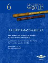 Ronald J. Autenrieth: A Christmas World 2 für Blockflötenquartett
