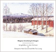 Granberg: Ist Gefallen In Den Schnee & Despairs Had Govered Me Too Long