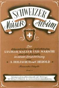 Alfons Holzschuh_Curt Herold: Schweizer Musikalbum 4