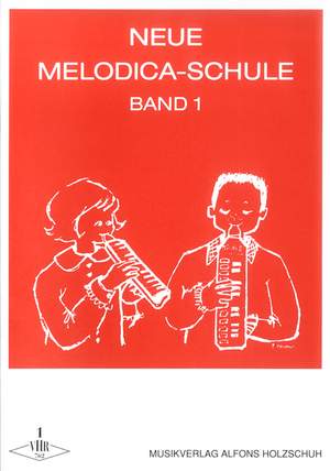 Alfons Holzschuh: Neue Melodica-Schule 1