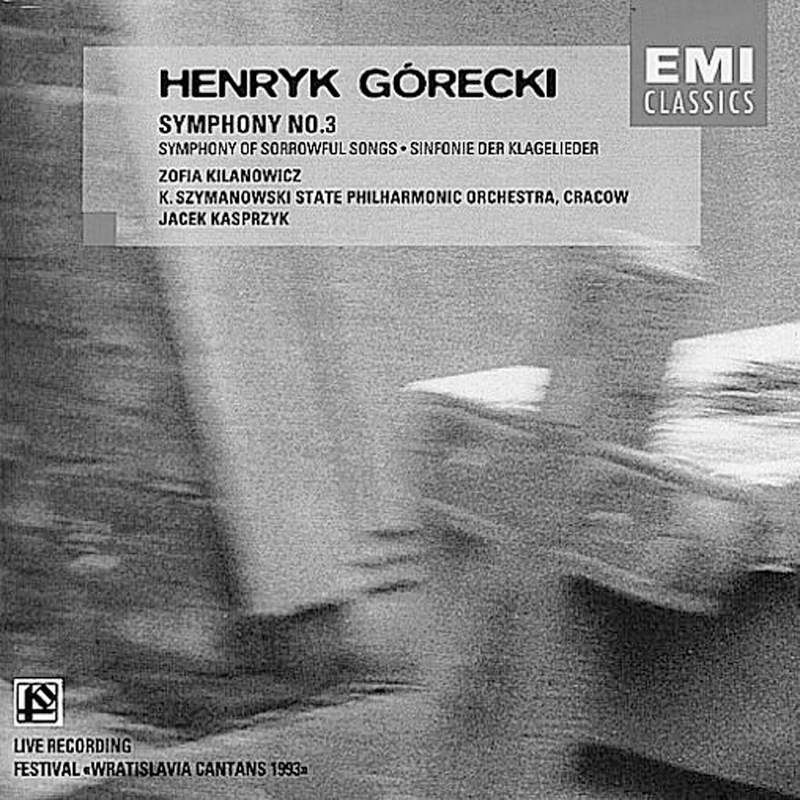 Gorecki: Symphony No. 3, Op. 36 'Symphony of Sorrowful Songs Gorecki: Symphony No. 3, Op. 36 'Symphony of Sorrowful Songs