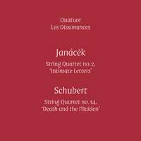 Janacek: String Quartet No. 2 'Intimate Letters' - Schubert: String Quartet No. 14 'Death and the Maiden'