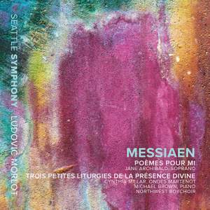 Messiaen: Poèmes pour Mi and 3 Petites liturgies de la Présence Divine