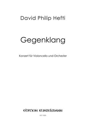 Hefti, David Philip: Gegenklang, Konzert für Violoncello und Orchester