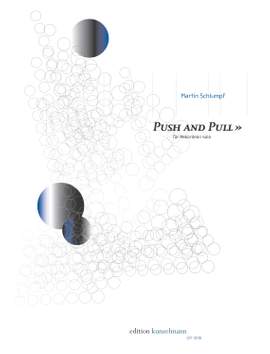 Schlumpf, Martin: Push and Pull, für Akkordeon (2013)