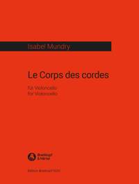 Isabel Mundry: Le Corps des cordes