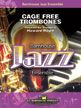 Rowe: Cage Free Trombones
