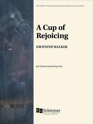 Gwyneth Walker: A Cup of Rejoicing
