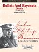 Sousa: Bullets And Bayonets