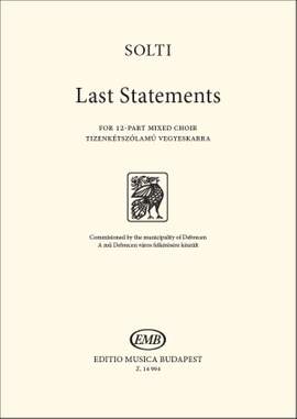 Solti, Arpad: Last Statements (12-part mixed choir)