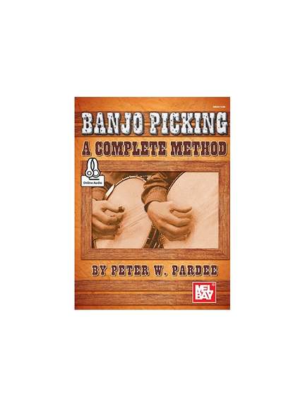 Banjo Picking: A Complete Method Book