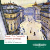 Fauré: The Complete Verlaine Settings