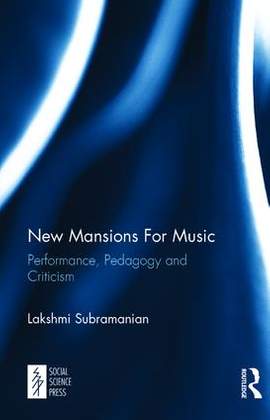New Mansions For Music: Performance, Pedagogy and Criticism