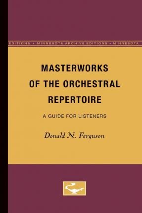 Masterworks of the Orchestral Repertoire: A Guide for Listeners