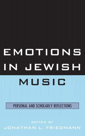 Emotions in Jewish Music: Personal and Scholarly Reflections