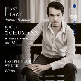 Liszt: Sonata In B Minor & Schumann: Kinderszenen