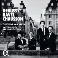 Ravel/Debussy: String Quartets & Chausson: Perpetuelle