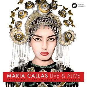 Maria Callas – Live & Alive - Vinyl Edition