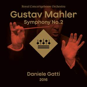Mahler: Symphony No. 2 'Resurrection'