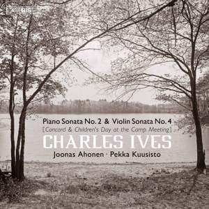Ives: Piano Sonata No. 2 & Violin Sonata No. 4