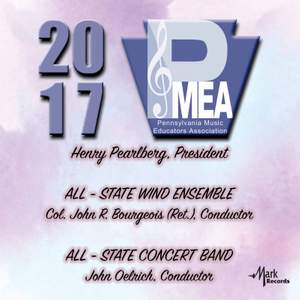 2017 Pennsylvania Music Educators Association (PMEA): All-State Wind Ensemble & All-State Concert Band [Live]