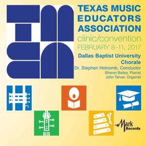 2017 Texas Music Educators Association (TMEA): Dallas Baptist University Chorale [Live]