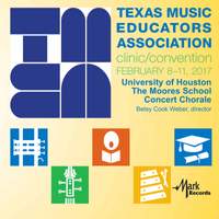 2017 Texas Music Educators Association (TMEA): University of Houston Moores School Concert Chorale [Live]