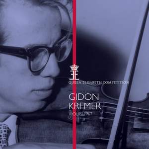 Queen Elisabeth Competition, Violin 1967: Gidon Kremer