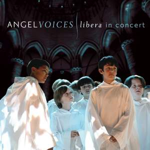Angel Voices: Libera in Concert