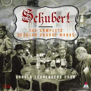 Schubert : Complete Secular Choral Works Volume 1 - 'Transience'