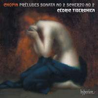 Chopin: Préludes, Piano Sonata No. 2 & Scherzo No. 2