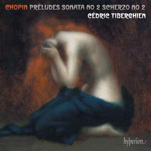 Chopin: Préludes, Piano Sonata No. 2 & Scherzo No. 2
