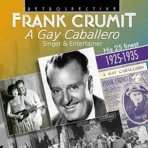 Frank Crumit - A Gay Cabellero