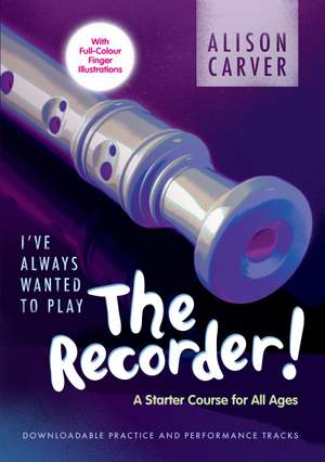 Alison Carver: I've Always Wanted To Play The Recorder!