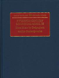 Fifteenth-Century Liturgical Music IX: Mass Music by Bedyngham and his Contemporaries