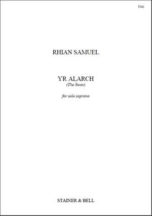 Samuel, Rhian: Yr Alarch (The Swan). Solo soprano
