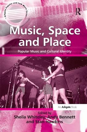 Music, Space and Place: Popular Music and Cultural Identity