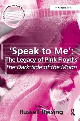 Speak to Me: The Legacy of Pink Floyds The Dark Side of the Moon
