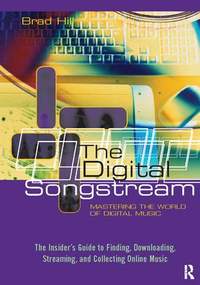The Digital Songstream: Mastering the World of Digital Music