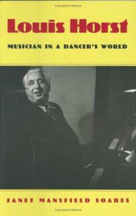 Louis Horst: Musician in a Dancer's World