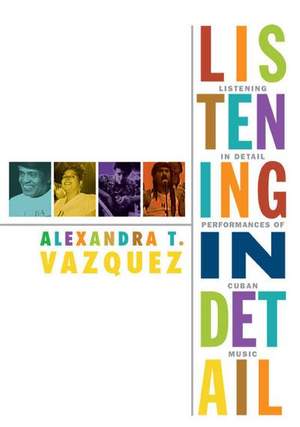 Listening in Detail: Performances of Cuban Music