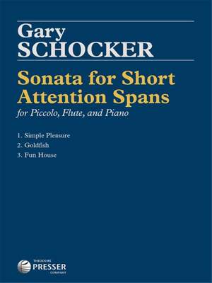 Gary Schocker: Sonata For Short Attention Spans