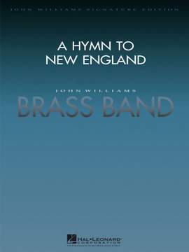 John Williams: A Hymn To New England (brass Band) Full Score
