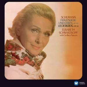 Schumann: Frauenliebe und Leben & Liederkreis