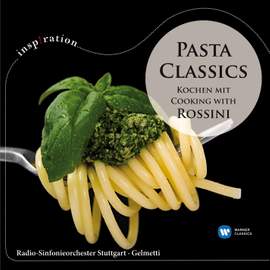 Pasta Classics - Kochen Mit / Cooking With Rossini