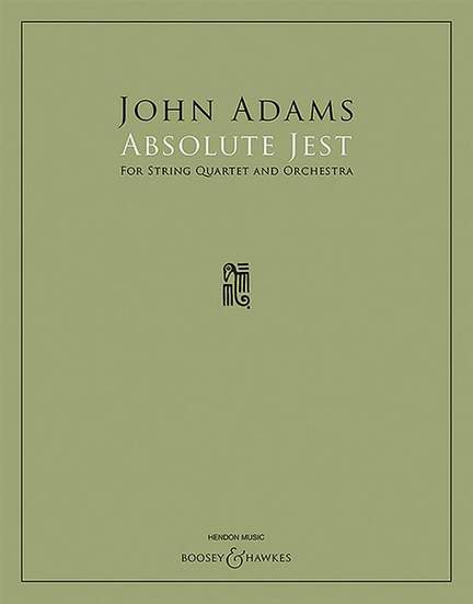 Adams, John: Absolute Jest