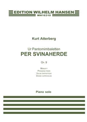 Kurt Atterberg: Ur Pantomimbaletten 'Per Svinaherde' Op.9