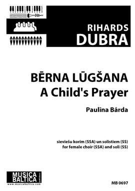 Dubra, Rihards: Bērna lūgsana/A Child's Prayer (Upper Voice Choir)