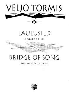 Veljo Tormis: Bridge of Song