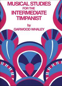 Garwood Whaley: Musical Studies for the Intermediate Timpanist